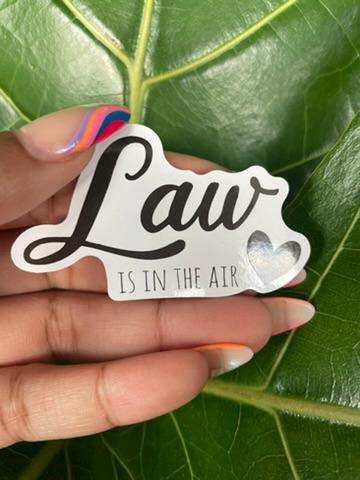 Law is in the Air | Law School Sticker | Future Lawyer Sticker