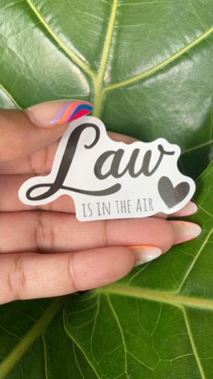 Law is in the Air | Law School Sticker | Future Lawyer Sticker