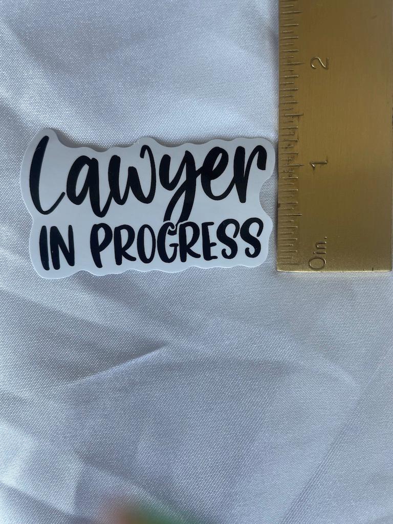 Lawyer in Progress Law Student Law School Sticker | Law School Sticker | Future Lawyer Sticker