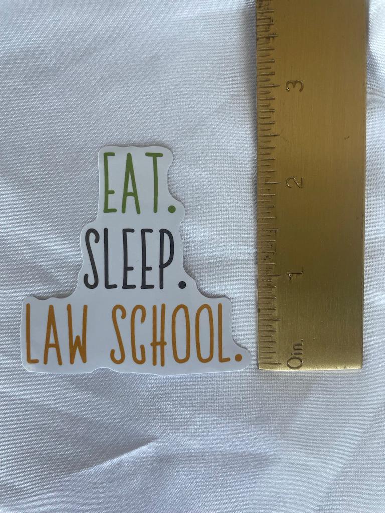 Eat. Sleep. Law School.  Law Student Law School Sticker | Law School Sticker | Future Lawyer Sticker